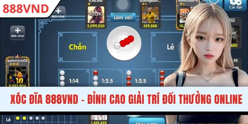 Xóc Đĩa 888VND - Đổi Thưởng Siêu Tốc, Rinh Thưởng Cực Khủng